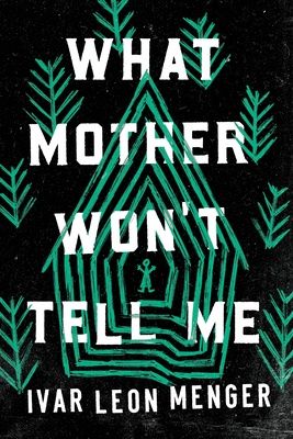 What Mother Won&#39;t Tell Me