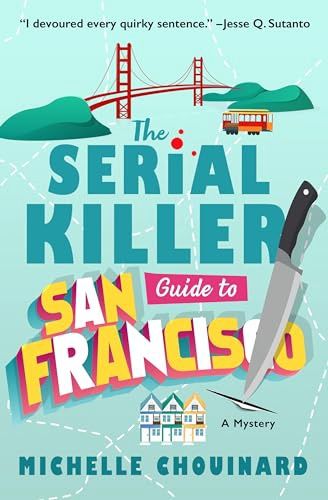 The Serial Killer Guide to San Francisco