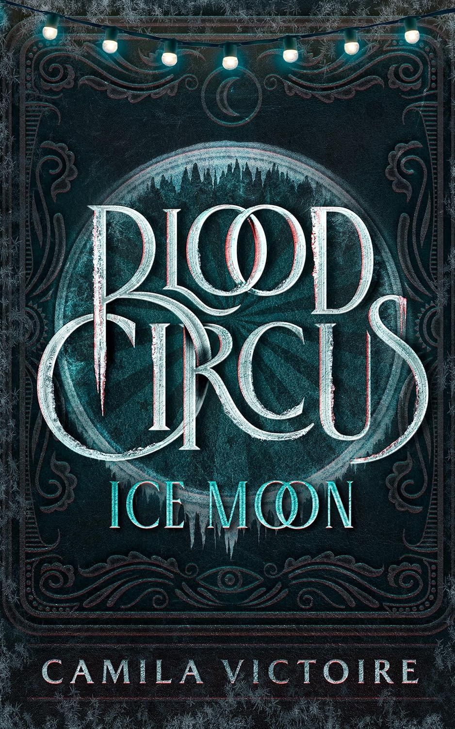 Ice Moon (The Blood Circus #2)