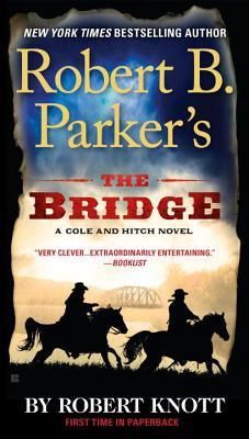 The Bridge (Virgil Cole &amp; Everett Hitch #7)
