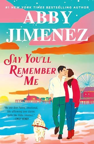 Say You'll Remember Me (Say You'll Remember Me #1)