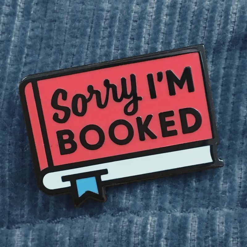 Sorry I'm Booked (Enamel Pin)