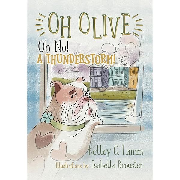 Oh Olive: Oh No! A Thunderstorm