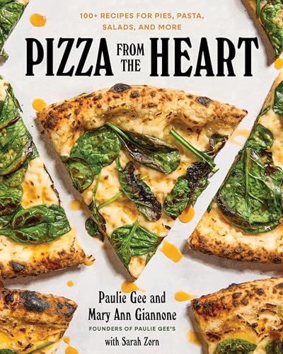 Pizza from the Heart: 100 Recipes for Pies, Pasta, Salads and More