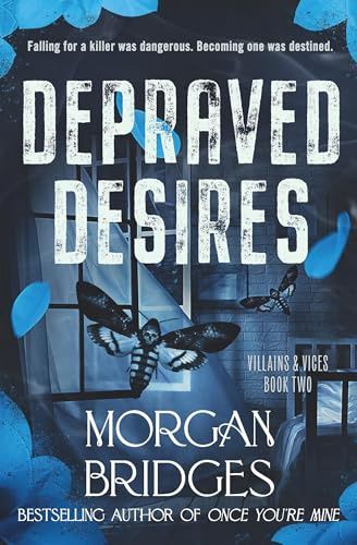 Depraved Desires (Villains &amp; Vices #2)