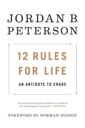 12 Rules for Life: An Antidote to Chaos (Rules for Life #1)