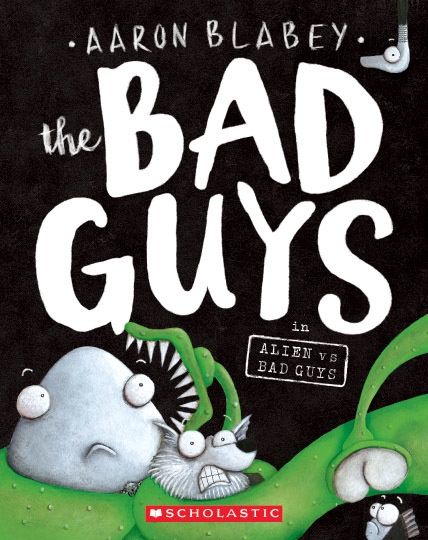 The Bad Guys #6: Alien vs Bad Guys