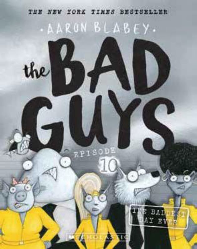 The Bad Guys #10: The Baddest Day