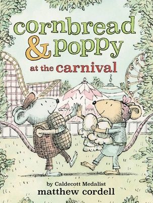 Cornbread &amp; Poppy at the Carnival (Cornbread &amp; Poppy #2)