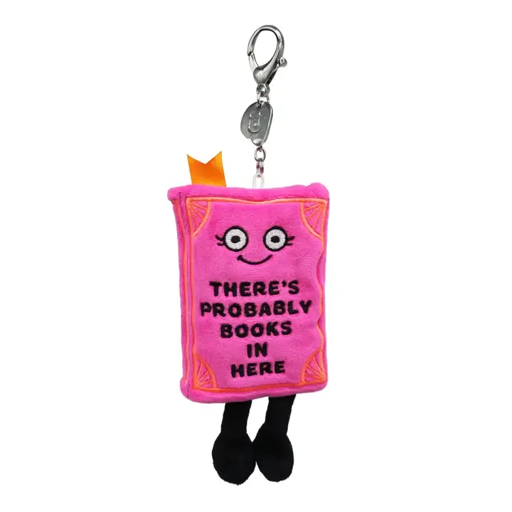 "There's Probably Books in Here" Book Plush Bag Charm