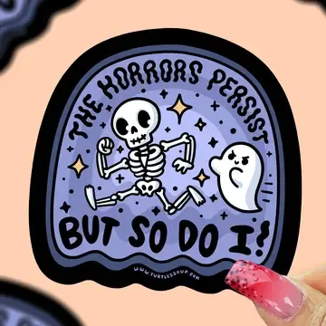 Horrors Persist and So Do I (Vinyl Sticker)