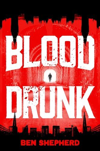 Blood Drunk (South London Gothic #1)