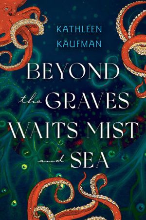 Beyond the Grave Waits Mist and Sea