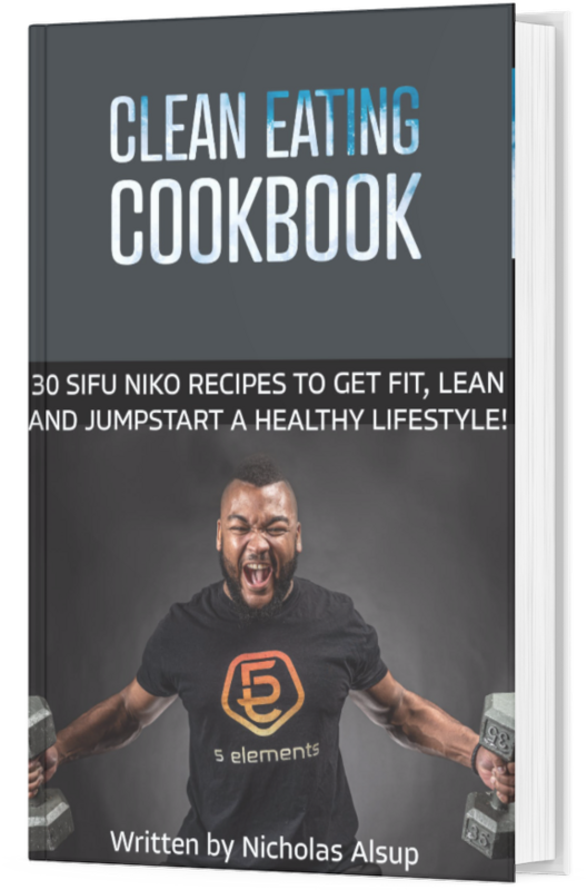 Clean Eating Cookbook: 30 SIFU NIKO RECIPES TO GET FIT, LEAN AND JUMPSTART A HEALTHY LIFESTYLE! (Digital Book Download)