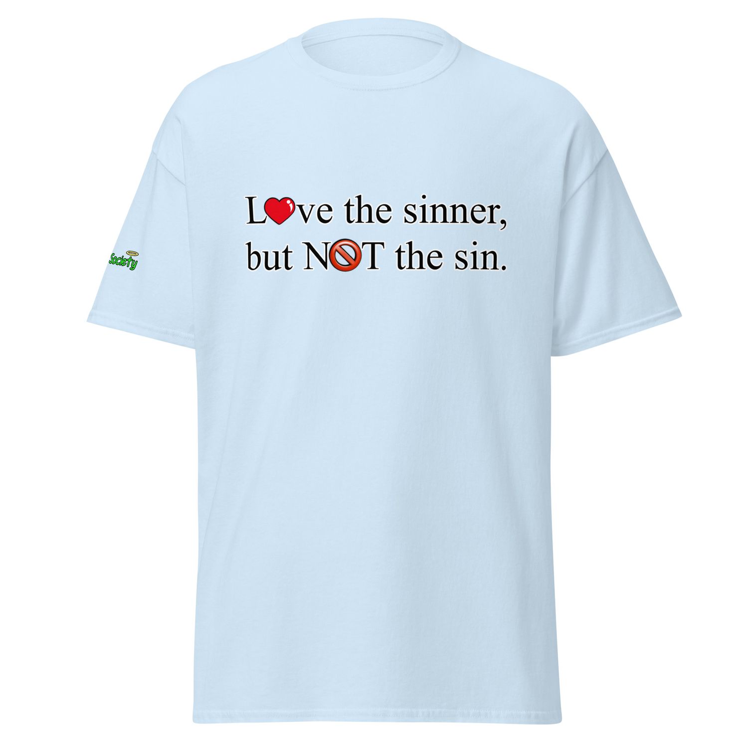 Love the sinner not the sin - Unisex Classic Tee