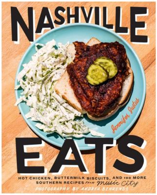 Nashville Eats: Hot Chicken, Buttermilk Biscuits, and 100 More Southern Recipes from Music City
