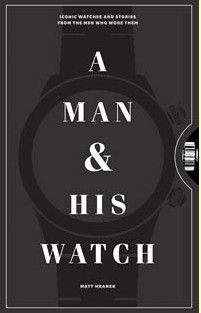 A Man &amp; His Watch