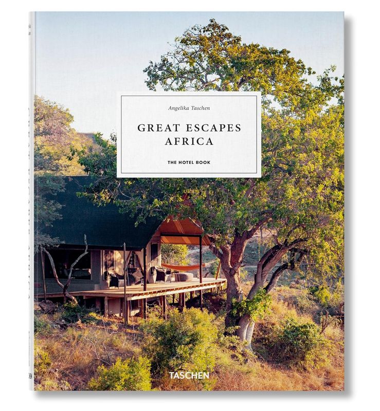 Great Escapes Africa. The Hotel Book