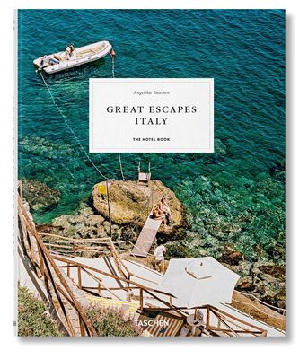 Great Escapes Italy. The Hotel Book