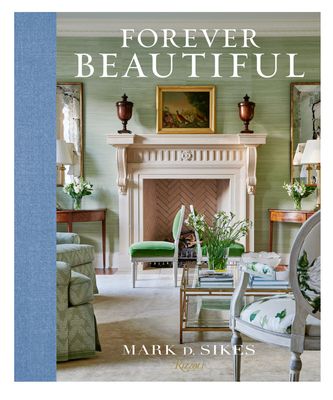 Forever Beautiful: Mark Sikes