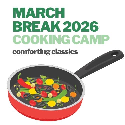 March Break 2026 Cooking Camp: Comforting Classics