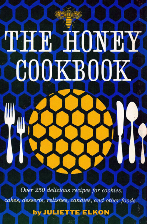 The Honey CookBook | Author: Juliette Elkon