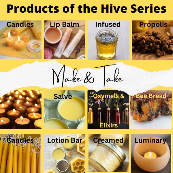 Event | Bee103 Products of the Hive™ Make-N-Take Workshops| 12 Classes