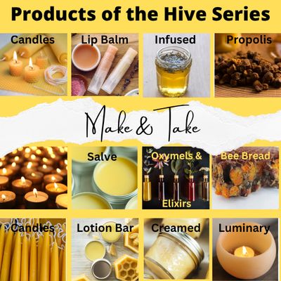 Event | Bee103 Products of the Hive™ Make-N-Take Workshop Series Event | Bee103 Products of the Hive™ Make-N-Take Workshop Series