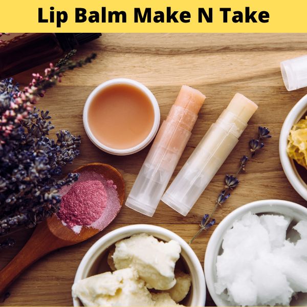 Event | Bee103 Products of the Hive™ Make-N-Take Workshop | Lip Balm from Beeswax