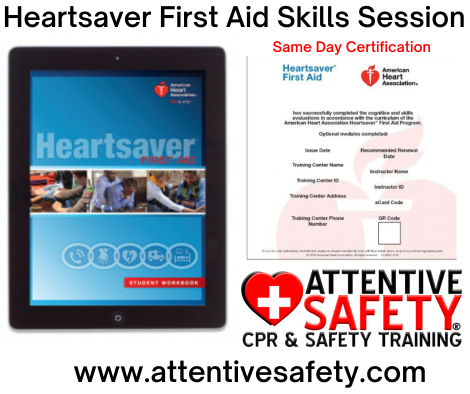 Heartsaver First Aid Skills Session (Must have Part 1 Certificate)