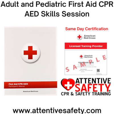 Adult and Pediatric First Aid CPR AED Skills Session