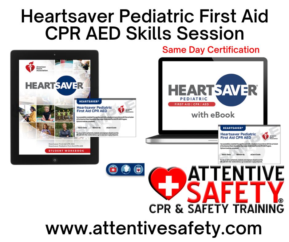 Heartsaver Pediatric First Aid CPR AED Skills Session