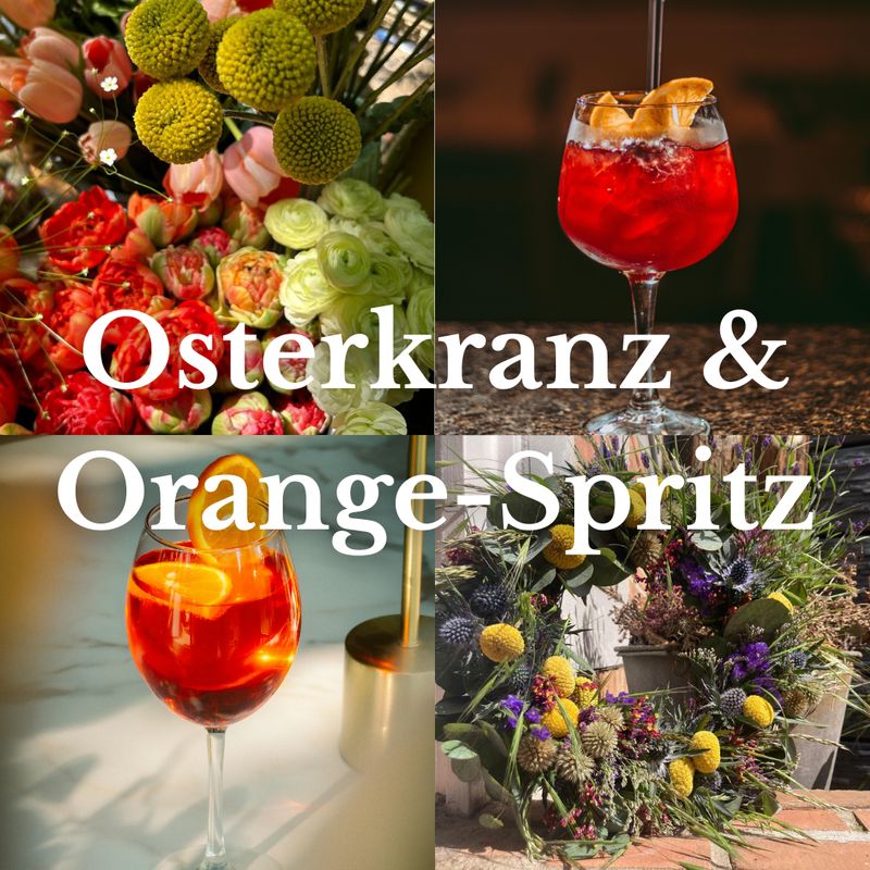 Osterkranz & Orange-Spritz 01.04.26