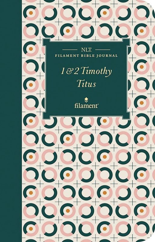 B-NLT- FILAMENT JOURNAL- 1 &amp; 2 TIMOTHY , TITUS