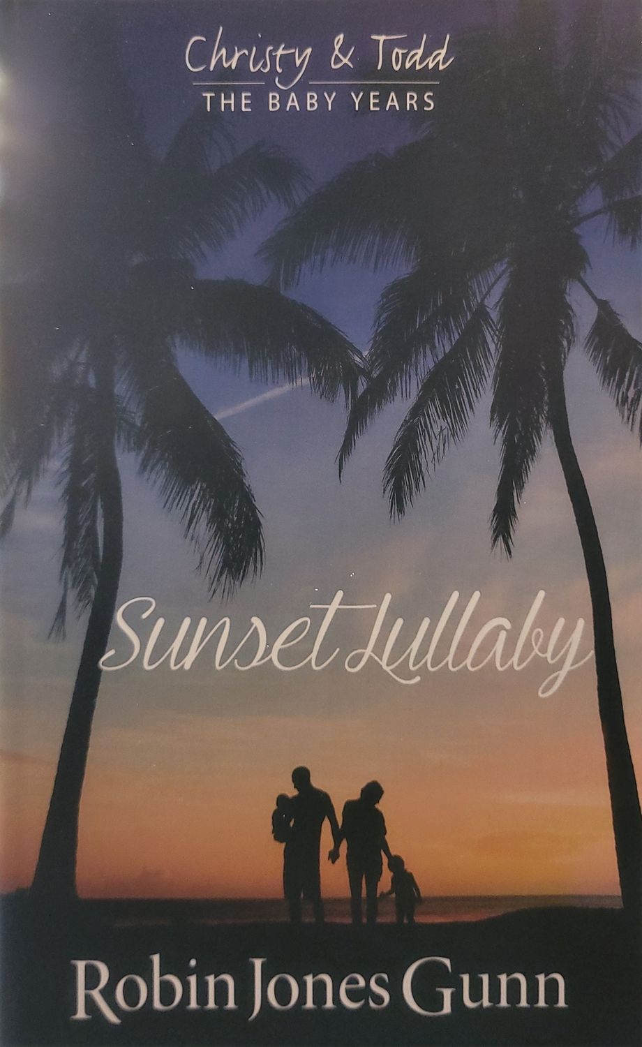 (3) SUNSET LULLABY (CHRISTY &amp; TODD THE BABY YEARS)