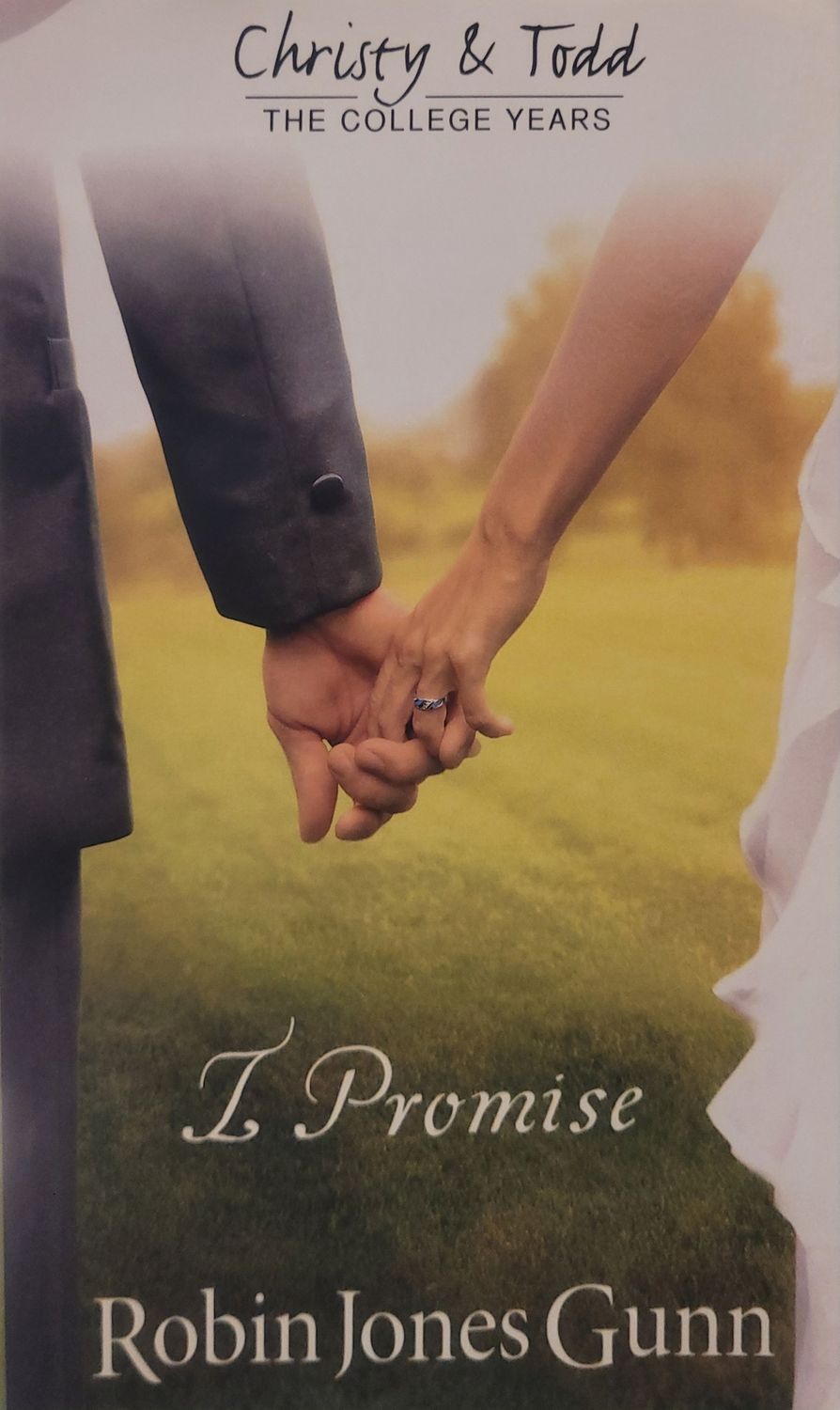 (3) I PROMISE (CHRISTY &amp; TODD THE COLLEGE YEARS)