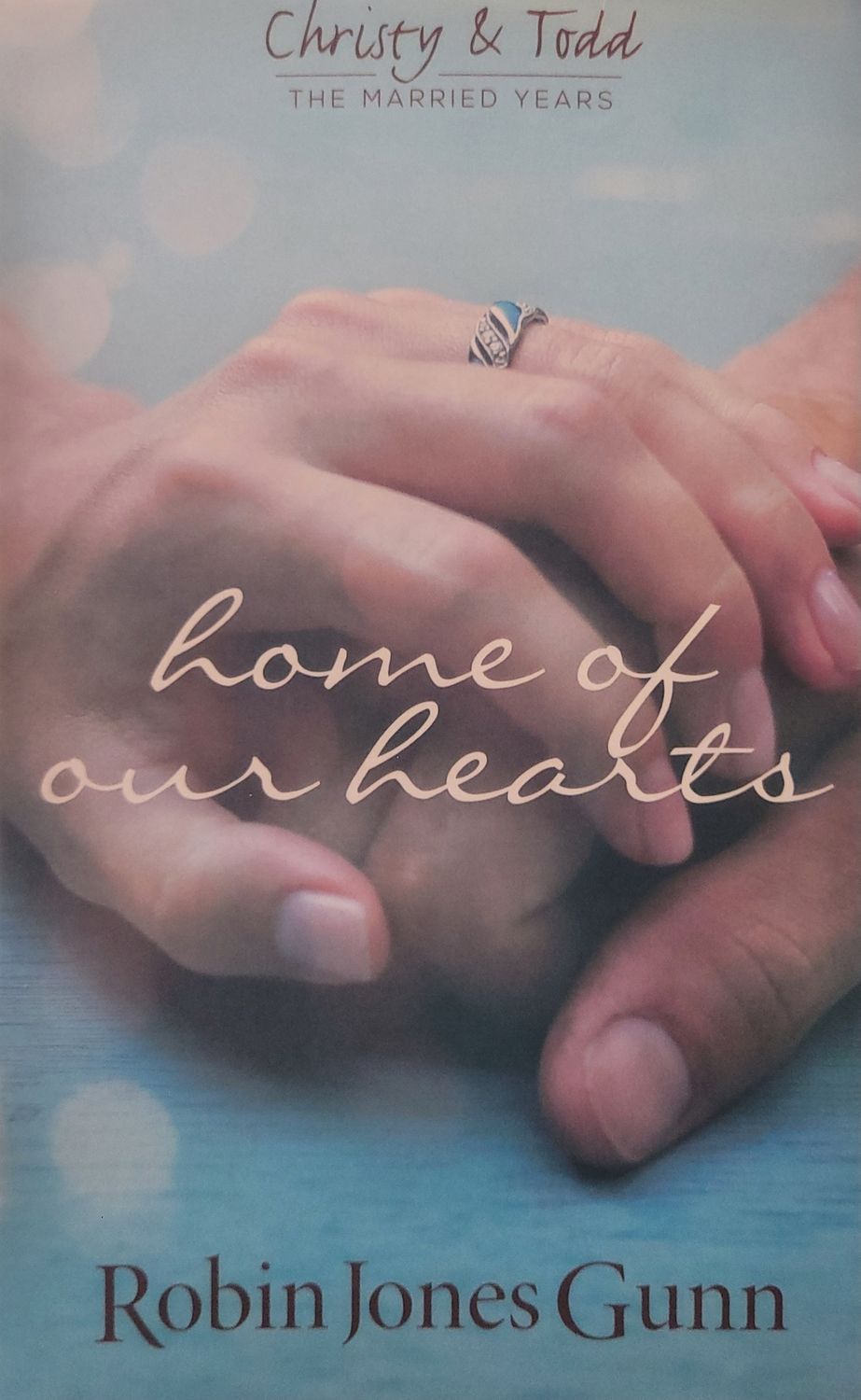 (2) HOME OF OUR HEARTS (CHRISTY &amp; TODD THE MARRIED YEARS)