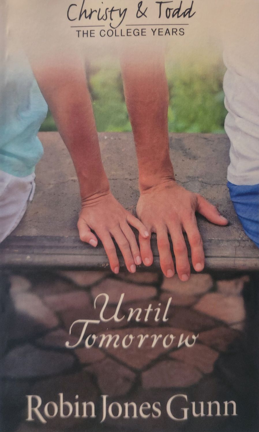 (1) UNTIL TOMORROW (CHIRSTY &amp; TODD THE COLLEGE YEARS)