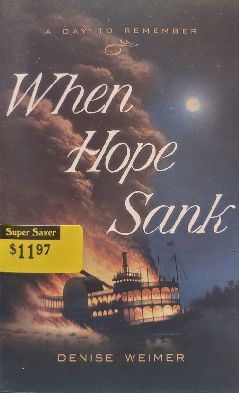 FH- WHEN HOPE SANK: APRIL 27, 1865 VOLUME 3