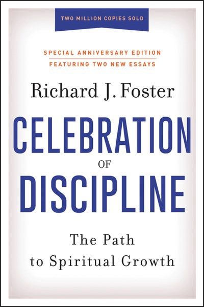 CELEBRATION OF DISCIPLINE, SPECIAL ANNIVERSARY EDITION: THE