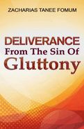 TH- DELIVERANCE FROM THE SIN OF GLUTTONY (PRACTICAL HELPS IN SANCTIFICATION #7)