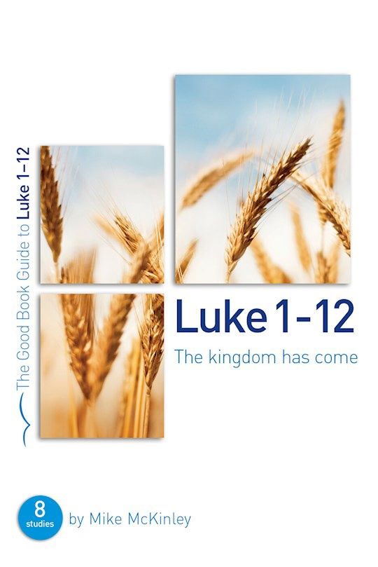 GOOD BOOK GUIDES- LUKE 1-12