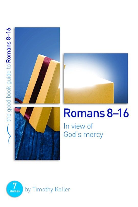 GOOD BOOK GUIDES- ROMANS 8-16