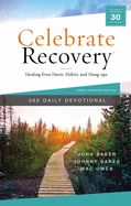 CR-OP- CELEBRATE RECOVERY- 365 DAILY DEVOTIONAL: HEALING FROM HURTS,