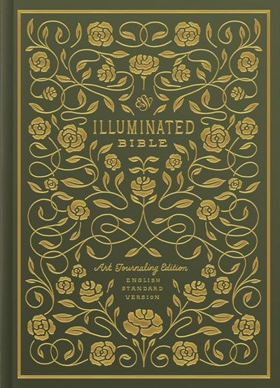 B-ESV- ILLUMINATED BIBLE, ART JOURNALING EDITION