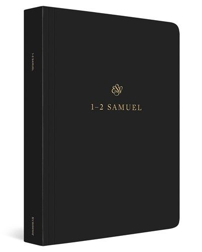 B-ESV- SCRIPTURE JOURNAL: 1 &amp; 2 SAMUEL