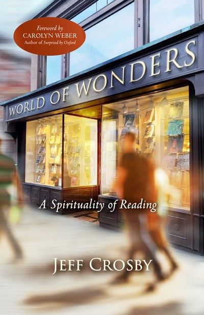 WORLD OF WONDERS: A SPIRITUALITY OF READING