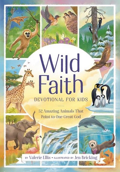 WILD FAITH DEVOTIONAL FOR KIDS: 52 AMAZING ANIMALS THAT POINT TO ONE GREAT GOD- SALE