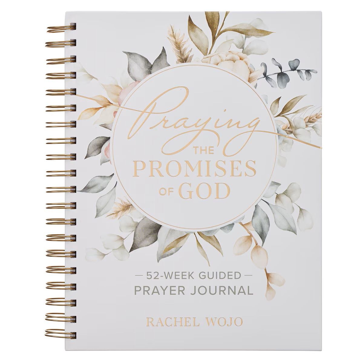 PRAYING THE PROMISES OF GOD: A 52-WEEK SPIRAL GUIDED JOURNAL
