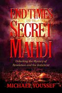 END TIMES &amp; THE SECRET OF THE MAHDI